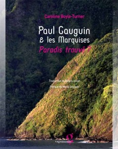 Paul Gauguin & les Marquises : Paradis Trouve ?