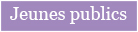 Jeunes publics