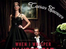 Caesar Spencer : When I Whisper In Your Ear
