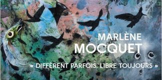 Marlène Mocquet : Différent Parfois, Libre toujours
