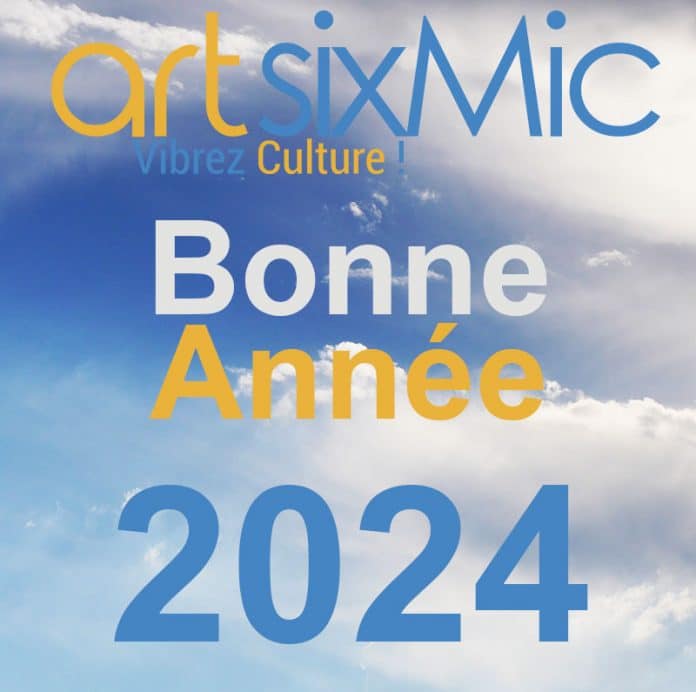 artsixMic vous souhaite une Belle et très Heureuse  Année 2024 !