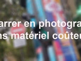 Démarrer en photographie sans matériel coûteux