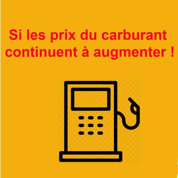Si les prix du carburant continuent à augmenter ?