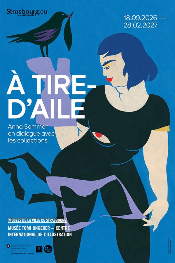 Anna Sommer À tire d'aile : Première expo individuelle d'Anna Sommer au sein d'une institution française, musée Tomi Ungerer de Strasbourg