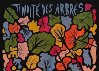 La Maison Tellier : Timidité des Arbres La Maison Tellier : Timidité des Arbres
